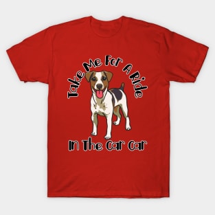 Dog - Take Me For A Ride In The Car Car T-Shirt